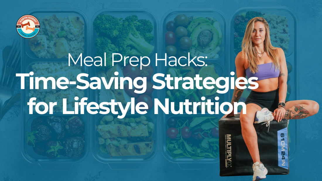 Meal Prep Hacks: Time-Saving Strategies for Lifestyle Nutrition