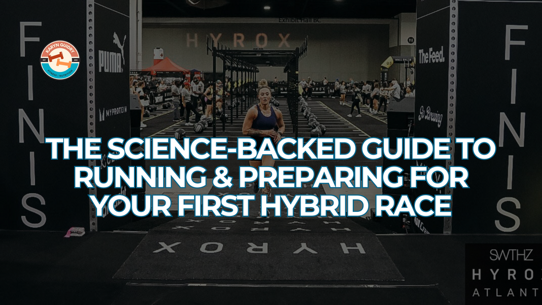 The Science-Backed Guide to Running & Preparing for Your First Hybrid Race