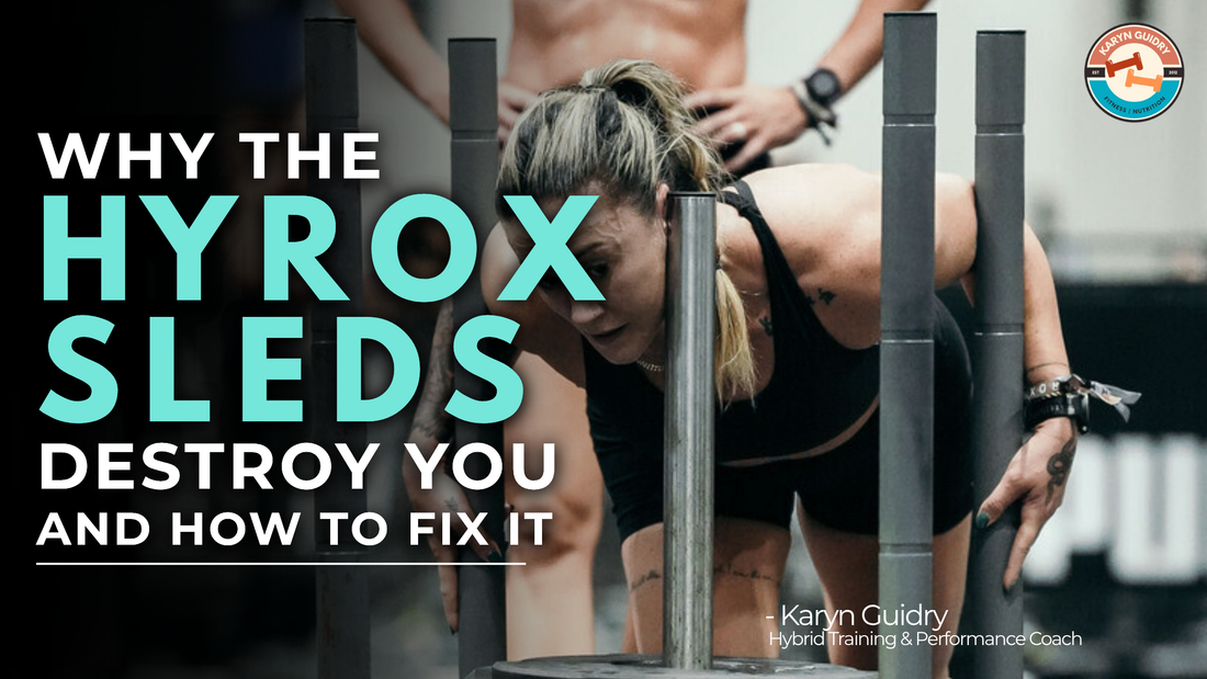 Why the HYROX Sleds Destroy You—and How to Fix It