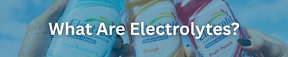 What Are Electrolytes? Blue Raspberry Fruit Punch