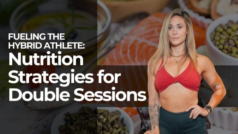 Fueling the Hybrid Athlete: Nutrition Strategies for Double Sessions