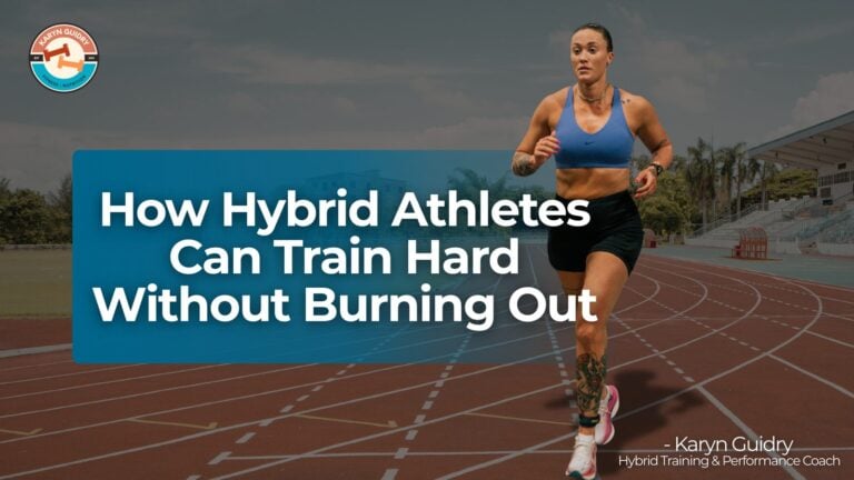 How Hybrid Athletes Can Train Hard Without Burning Out