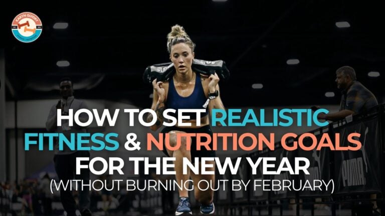 How to Set Realistic Fitness & Nutrition Goals for the New Year (Without Burning Out by February)
