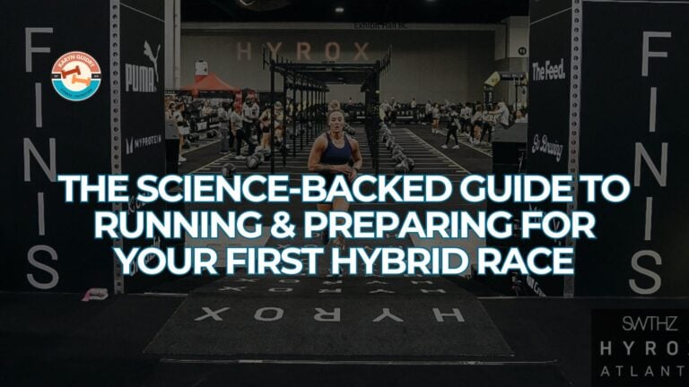 The Science-Backed Guide to Running & Preparing for Your First Hybrid Race